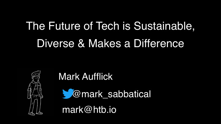 the future of tech is sustainable diverse makes a