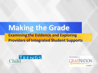 Making  the  Grade    Examining  the  Evidence  and  Exploring    Providers