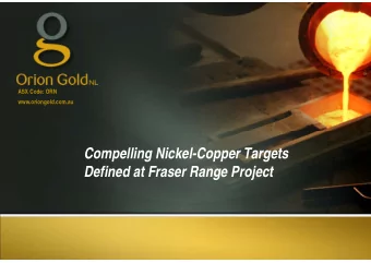 Compelling Nickel-Copper Targets  Defined at Fraser Range Project  1  Disclaimer and