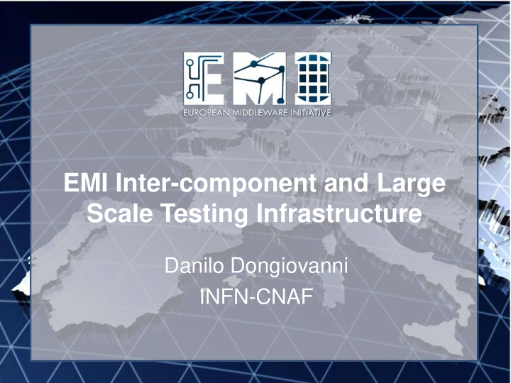 emi inter component and large scale testing infrastructure