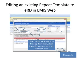 eRD in EMIS Web  Select repeat dispensing from  the drop down menu, check  Qty and directions