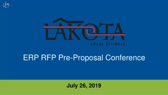 ERP RFP Pre-Proposal Conference  July 26, 2019  Welcoming Opening Remarks  S2  Lakota Team