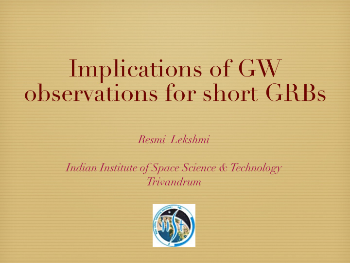 implications of gw observations for short grbs