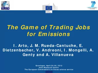 The Gam e of Trading Jobs  for Em issions  I . Arto, J. M. Rueda-Cantuche, E.  Dietzenbacher, V.