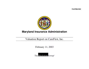 Maryland Insurance Administration  Valuation Report on CareFirst, Inc.  February 11, 2003