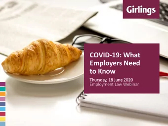 COVID-19: What  Employers Need  to Know  Thursday, 18 Ju  June  e 2020  Employment Law Webinar