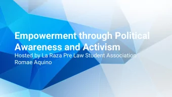 Empowerment through Political  Awareness and Activism  Hosted by La Raza Pre Law Student