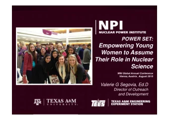 Empowering Young  Women to Assume  Their Role in Nuclear  Science  WIN Global Annual Conference