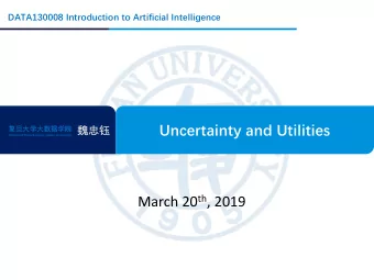 Uncertainty and Utilities      School of Data Science, Fudan