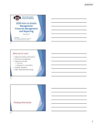 8/28/2019  August 29, 2019  Presented by  Erica A. McCormick, TSLAC Grants Administrator  Arturo