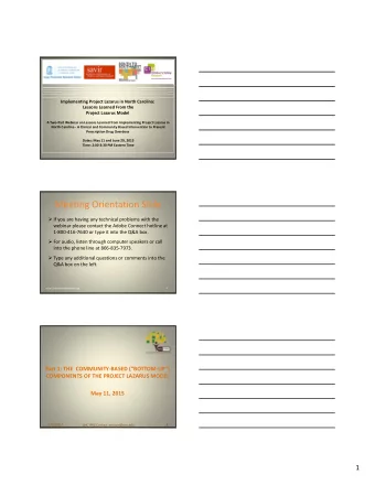 Meeting Orientation Slide  If you are having any technical problems with the webinar please