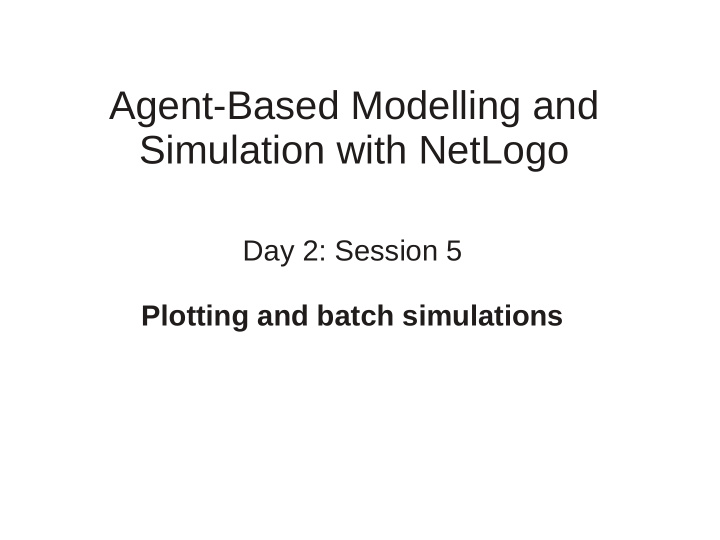 agent based modelling and simulation with netlogo