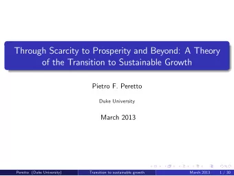 Through Scarcity to Prosperity and Beyond: A Theory  of the Transition to Sustainable Growth