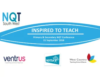 INSPIRED TO TEACH  Primary &amp; Secondary NQT Conference  21 September 2018  Sara Jacobs  Director
