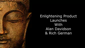 Enlightening Product  Launches  With  Alan Davidson  &amp; Rich German Enlightening Product