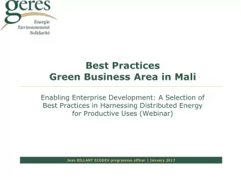 Best Practices  Green Business Area in Mali  Enabling Enterprise Development: A Selection of  Best