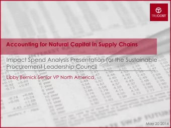 Accounting for Natural Capital in Supply Chains  Impact Spend Analysis Presentation for the