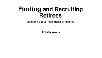 Locating Names of New Retirees v Visit County Schools Offices. v Visit individual school sites. v