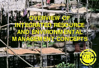 OVERVIEW OF  OVERVIEW OF  INTEGRATED RESOURCE  INTEGRATED RESOURCE  AND ENVIRONMENTAL  AND