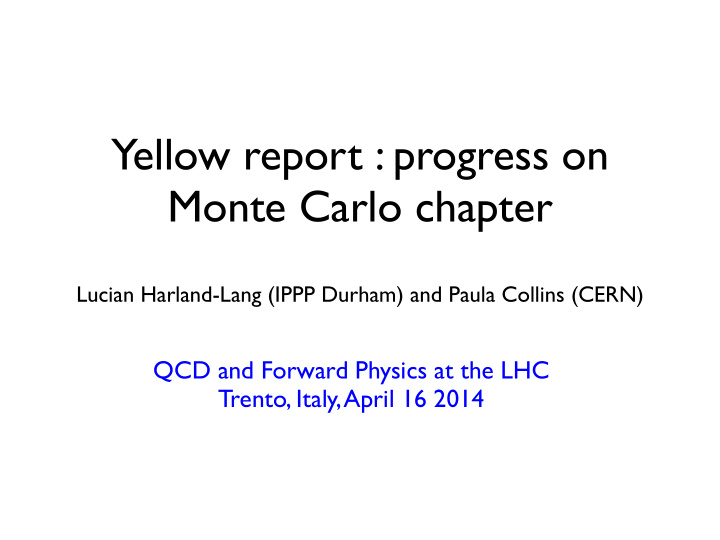 yellow report progress on monte carlo chapter