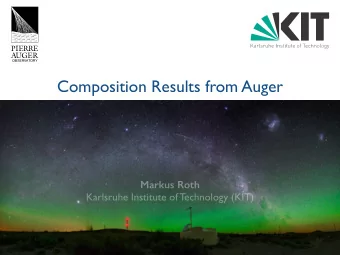 Composition Results from Auger  Markus Roth  Karlsruhe Institute of Technology (KIT)  The Pierre