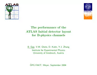 The performance of the  ATLAS Initial detector layout  for B-physics channels  B. Epp, V.M. Ghete,