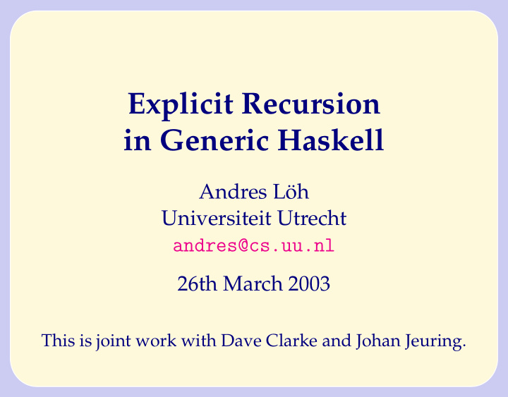 explicit recursion in generic haskell