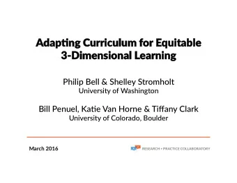 Adap%ng  %ng C  Cur  urric  iculum f  ulum for  or E  Equita  uitable  le  3-D  3-Dimens  imensiona
