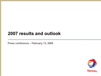 2007 results and outlook  Press conference  February 13, 2008  Performance among the best of the
