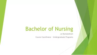 Bachelor of Nursing  Jo Ramsbotham Course Coordinator  Undergraduate Programs  1  overview  Your