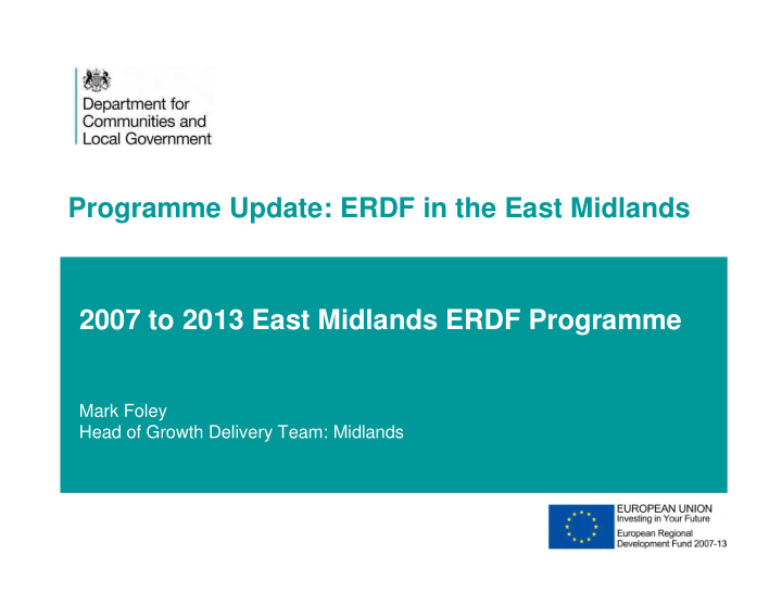 programme update erdf in the east midlands 2007 to 2013