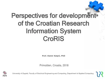 Perspec  pecti  tives  es f  for d  devel  elopm  opment  ent  of the C  Croati  atian R  an Resear