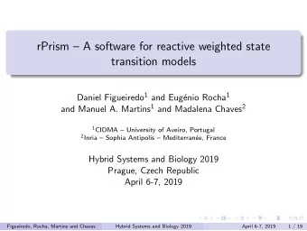 rPrism  A software for reactive weighted state  transition models Daniel Figueiredo 1 and Eug