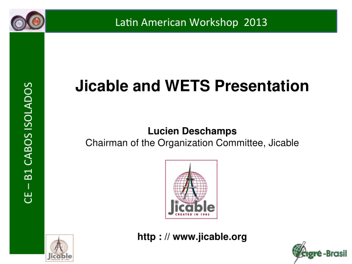 jicable and wets presentation