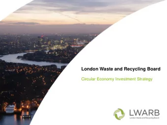 London Waste and Recycling Board  Circular Economy Investment Strategy  Global Opportunity for CE