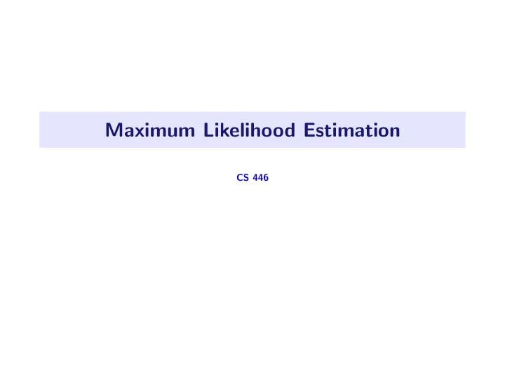 maximum likelihood estimation