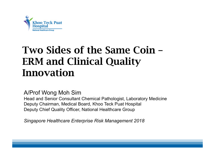 two sides of the same coin erm and clinical quality