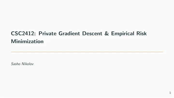 csc2412 private gradient descent empirical risk