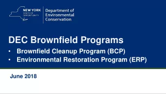 DEC Brownfield Programs    Brownfield Cleanup Program (BCP)    Environmental Restoration
