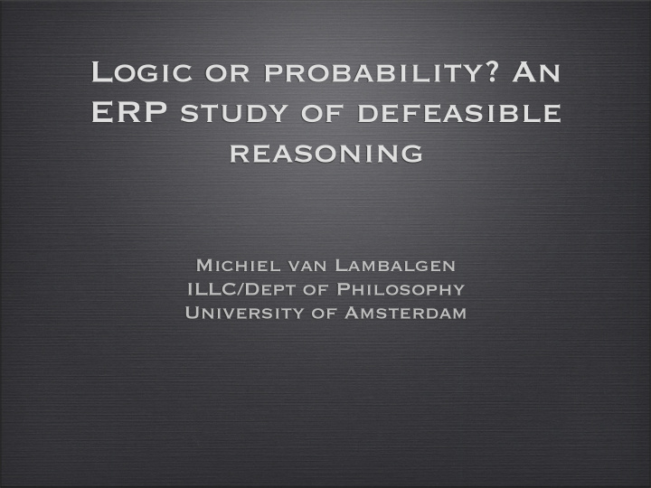 logic or probability an erp study of defeasible reasoning