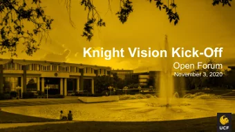 Knight Vision Kick-Off  Open Forum  November 3, 2020  Welcome to Knight Vision  Mike Sink  Interim