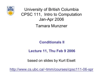 University of British Columbia  CPSC 111,  Intro to Computation  Jan-Apr 2006  Tamara Munzner