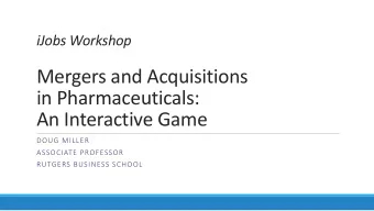 in Pharmaceuticals:  An Interactive Game  DOUG MILLER  ASSOCIATE PROFESSOR  RUTGERS BUSINESS SCHOOL