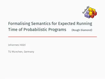 Formalising Semantics for Expected Running  Time of Probabilistic Programs  (Rough Diamond)