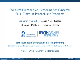 Weakest Precondition Reasoning for Expected  RunTimes of Probabilistic Programs  Benjamin