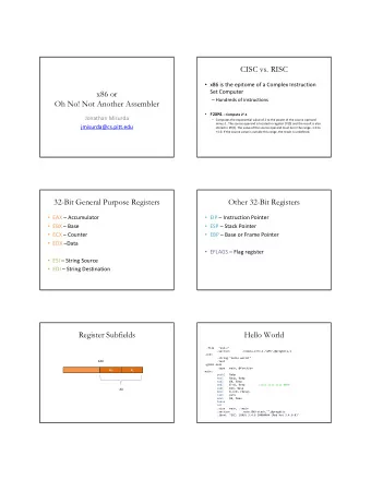 CISC vs. RISC  x86 is the epitome of a Complex Instruction  x86 or Set Computer  Hundreds of