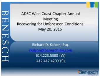 BENESCH  ADSC West Coast Chapter Annual  Meeting  Recovering for Unforeseen Conditions  May 20,