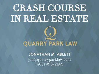 CRA  CRASH  SH COU  COURSE  RSE  IN  IN RE  REAL  AL ES  ESTATE  TE  QUARRY PARK LAW  JONATHAN M.
