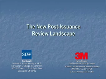 The New Post-Issuance  Review Landscape Tim Bianchi Kevin Rhodes  Shareholder, Patent Attorney,