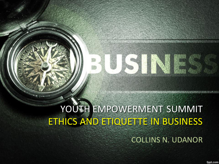 youth empowerment summit ethics and etiquette in business
